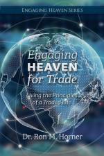Engaging Heaven for Trade af Ron M. Horner