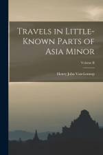 Travels in Little-Known Parts of Asia Minor; Volume II af Henry John Van-Lennep