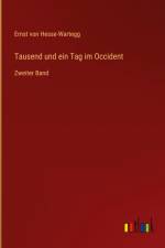 Tausend und ein Tag im Occident af Ernst von Hesse-Wartegg