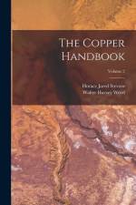 The Copper Handbook; Volume 2 af Horace Jared Stevens