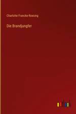 Die Brandjungfer af Charlotte Francke-Roesing