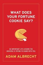 What Does Your Fortune Cookie Say? Albrecht af Adam Albrecht