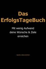 Das ErfolgsTageBuch af Sandra Liliana Schmid