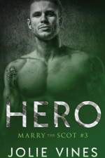 Hero (Marry the Scot, #3) af Jolie Vines