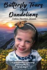 Butterfly Tears and Dandelions af Colleen Fountain Skinner