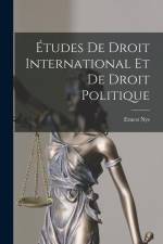 Études de Droit International et de Droit Politique af Ernest Nys