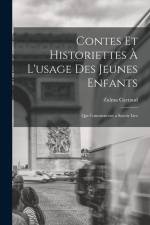 Contes et historiettes à l'usage des jeunes enfants: Qui commencent a savoir lire af Zulma Carraud