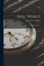 Doll World; Or, Play and Earnest af Eleanor Grace O'Reilly