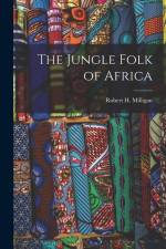 The Jungle Folk of Africa af Robert H. Milligan