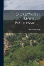 O Grzywnie I Monecie Piastowskiej...