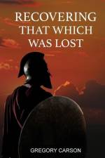Recovering That Which Was Lost af Gregory Carson