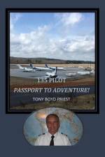 135 Pilot: Passport to Adventure af Tony Boyd Priest