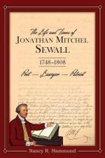 The Life and Times of Jonathan Mitchel Sewall: 1748-1808 Poet - Lawyer - Patriot af Nancy R. Hammond