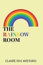 The Rainbow Room af Claire Ishi Ayetoro