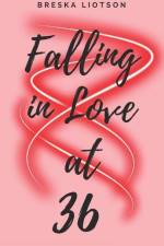 Falling in Love at 36 af Breska Liotson