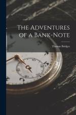 The Adventures of a Bank-Note af Thomas Bridges