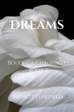 Dreams: Boudi-Ca Chronicles af Arnett Hartwell