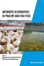Antibiotic Alternatives in Poultry and Fish Feed af Mohamed E. Abd El-Hack
