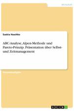 ABC-Analyse, Alpen-Methode und Pareto-Prinzip. Präsentation über Selbst- und Zeitmanagement af Saskia Haschke