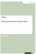 Lebensweltorientierte Soziale Arbeit af Anonym