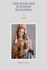 Der Raub der schönen Madonna af Rüdiger Schneider