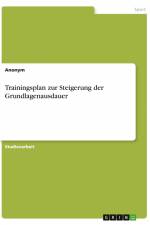 Trainingsplan zur Steigerung der Grundlagenausdauer af Anonym