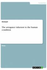 The arrogance inherent to the human condition af Anonym