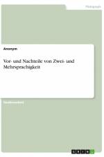 Vor- und Nachteile von Zwei- und Mehrsprachigkeit af Anonym