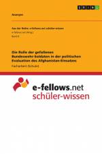 Die Rolle der gefallenen Bundeswehr-Soldaten in der politischen Evaluation des Afghanistan-Einsatzes af Anonym