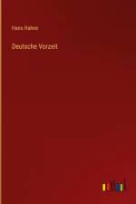 Deutsche Vorzeit af Hans Hahne