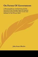 On Forms Of Government af John Stuart Blackie