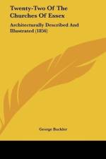 Twenty-Two Of The Churches Of Essex af George Buckler