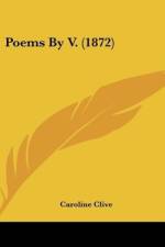Poems By V. (1872) af Caroline Clive
