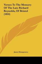 Verses To The Memory Of The Late Richard Reynolds, Of Bristol (1816) af James Montgomery