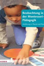 Beobachtung in der Montessori-Pädagogik af Silke Allmann