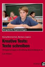 Kreative Tests: Texte schreiben 5./6. Klasse af Georg Bemmerlein