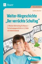 Weiter-Hörgeschichte: Der verrückte Schultag af Sabine Reichel