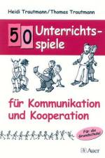 50 Unterrichtsspiele für Kommunikation und Kooperation af Heidi Trautmann