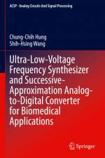 Ultra-Low-Voltage Frequency Synthesizer and Successive-Approximation Analog-to-Digital Converter for Biomedical Applications af Shih-Hsing Wang