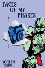 FACES OF MY PHASES af Yogesh Karki