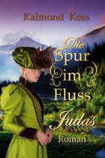 Die Spur im Fluss - Judas - af Kalmond Kess