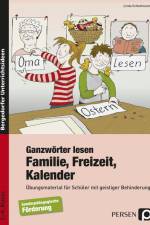 Ganzwörter lesen: Familie, Freizeit, Kalender af Linda Schlottmann