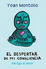 EL DESPERTAR DE MI CONCIENCIA af Yoan Montolio