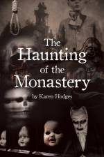 The Haunting of the Monastery af Karen Hodges