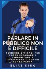 Come parlare in pubblico senza paura af Elias King
