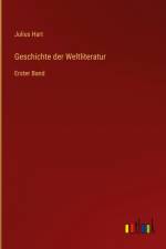 Geschichte der Weltliteratur af Julius Hart
