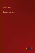 Sau suihste iut ... af Wilhelm Henze