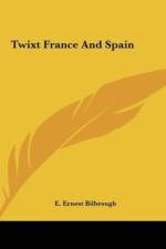 Twixt France And Spain af E. Ernest Bilbrough
