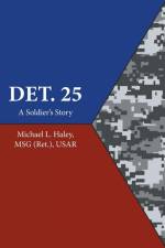 Det. 25 af Michael L. Haley MSG (Ret. USAR