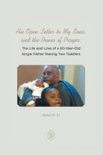 An Open Letter to My Sons, and the Power of Prayer af Nate M. Iii